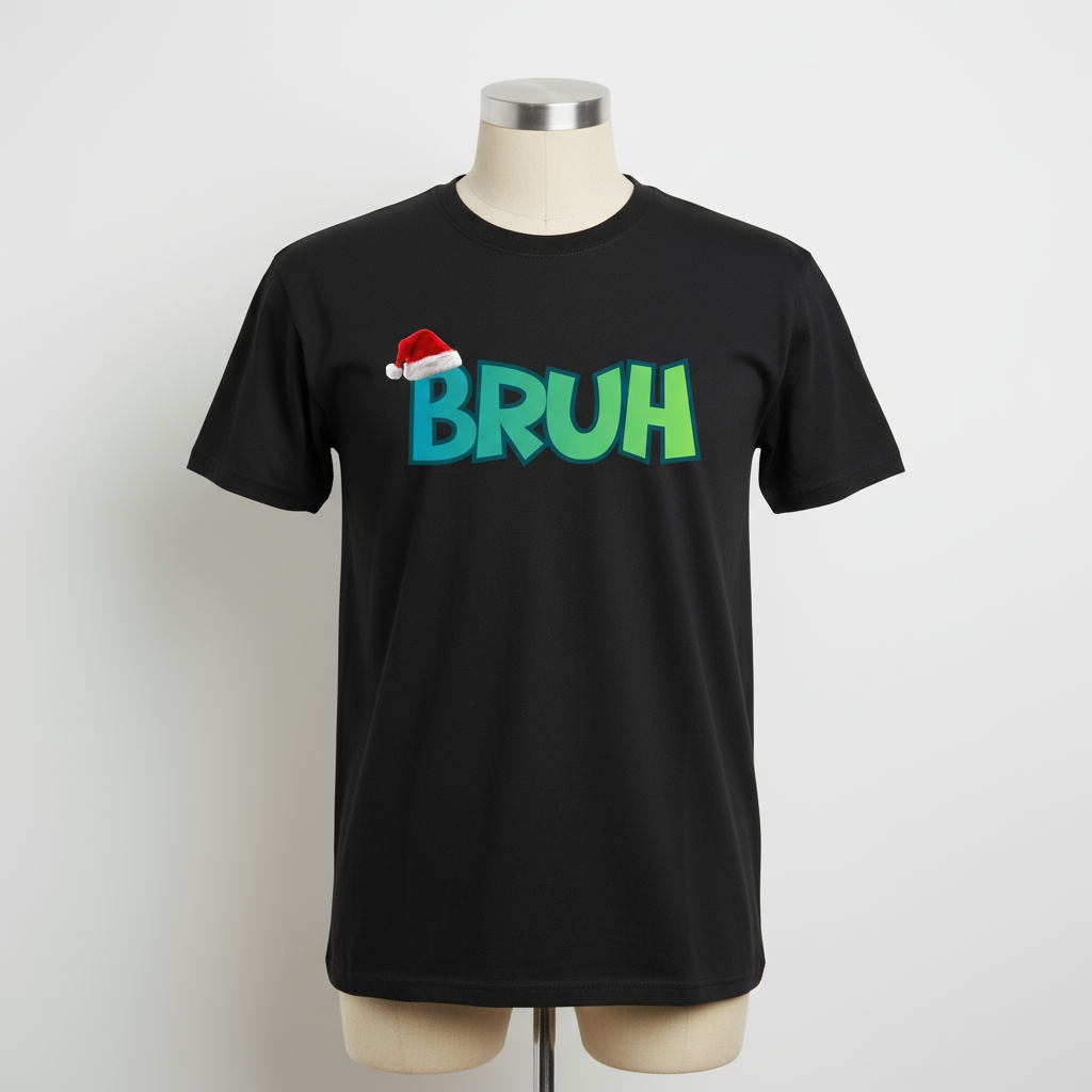 BRUH. But Make It Festive.