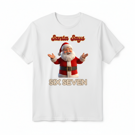 Santa Says: Six Seven.
